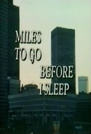 Poster of Miles To Go Before I Sleep