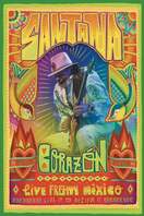 Poster of Santana: Corazón Live from Mexico: Live It to Believe It