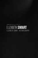 Poster of Elizabeth Smart: Autobiography