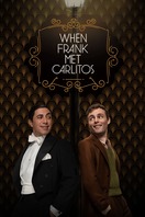 Poster of When Frank Met Carlitos