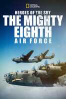Poster of Heroes of the Sky: The Mighty Eighth Air Force