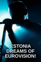 Poster of Estonia Dreams of Eurovision!