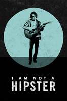 Poster of I Am Not a Hipster