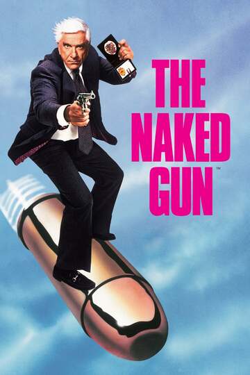 Poster of The Naked Gun: From the Files of Police Squad!