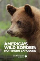 Poster of America's Wild Border: Northern Exposure