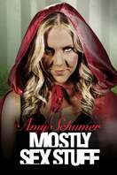 Poster of Amy Schumer: Mostly Sex Stuff