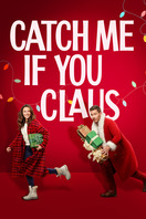 Poster of Catch Me If You Claus