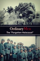 Poster of Ordinary Men: The "Forgotten Holocaust"