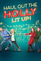 Poster of Haul Out the Holly: Lit Up