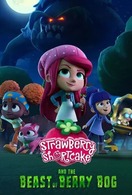 Poster of Strawberry Shortcake and the Beast of Berry Bog