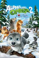 Poster of Alpha and Omega 2: A Howl-iday Adventure