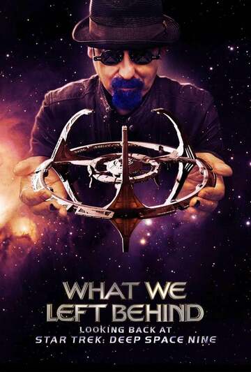 Poster of What We Left Behind: Looking Back at Star Trek: Deep Space Nine