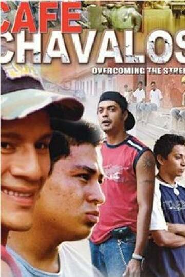 Poster of Cafe Chavalos: Overcoming the Streets