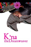 Poster of K'na, The Dreamweaver