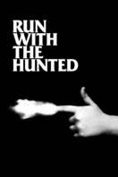Poster of Run with the Hunted