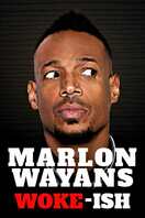 Poster of Marlon Wayans: Woke-ish