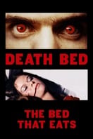 Poster of Death Bed: The Bed That Eats