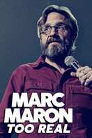 Poster of Marc Maron: Too Real