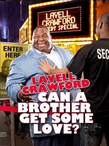 Poster of Lavell Crawford: Can a Brother Get Some Love?