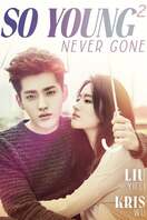 Poster of So Young 2: Never Gone