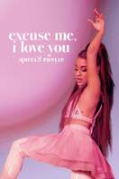 Poster of ariana grande: excuse me, i love you