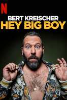 Poster of Bert Kreischer: Hey Big Boy