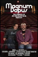 Poster of Magnum Dopus: The Making of Jay and Silent Bob Reboot