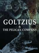 Poster of Goltzius & the Pelican Company