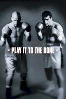 Poster of Play It to the Bone