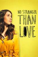 Poster of No Stranger Than Love