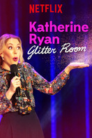 Poster of Katherine Ryan: Glitter Room
