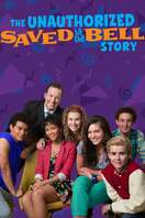 Poster of The Unauthorized Saved by the Bell Story