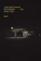 Poster of The Distance Between Us and the Sky