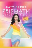 Poster of Katy Perry: The Prismatic World Tour Live
