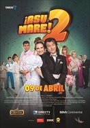 Poster of ¡Asu Mare! 2