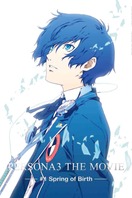 Poster of Persona 3 the Movie: #1 Spring of Birth