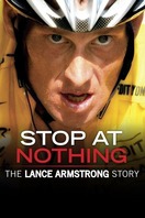 Poster of Stop at Nothing: The Lance Armstrong Story