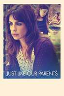 Poster of Just Like Our Parents