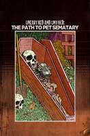 Poster of Unearthed & Untold: The Path to Pet Sematary
