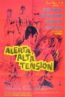 Poster of Alerta, alta tension
