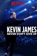 Poster of Kevin James: Never Don't Give Up