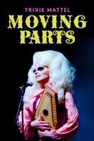 Poster of Trixie Mattel: Moving Parts