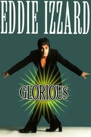 Poster of Eddie Izzard: Glorious