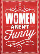 Poster of Women Aren't Funny