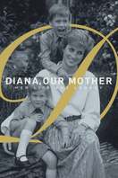 Poster of Diana, Our Mother: Her Life and Legacy
