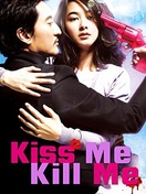 Poster of Kiss Me, Kill Me