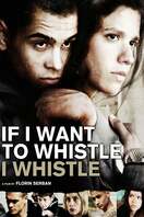 Poster of If I Want to Whistle, I Whistle