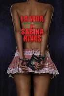 Poster of The Precocious and Brief Life of Sabina Rivas