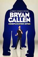 Poster of Bryan Callen: Complicated Apes