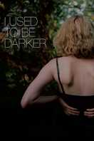 Poster of I Used to Be Darker